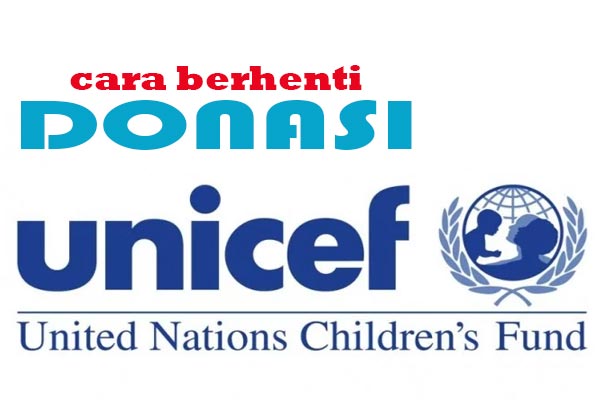 Bagaimana Cara Untuk Berhenti Donasi UNICEF? | Kanal Informasi