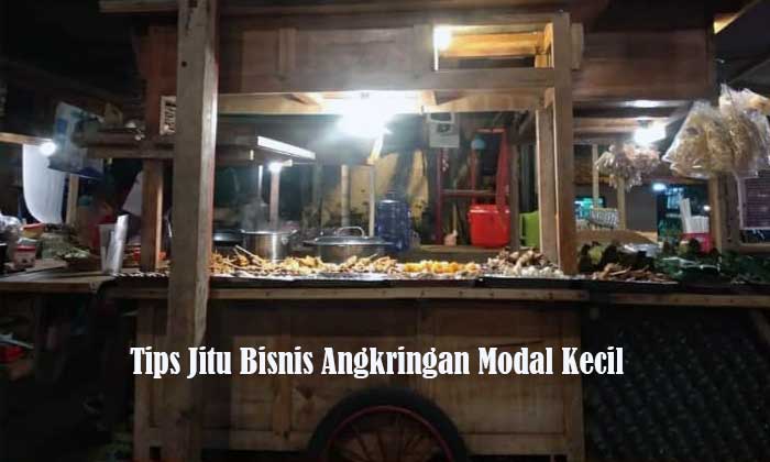 5 Tips Jitu Bisnis Angkringan Dengan Modal Kecil